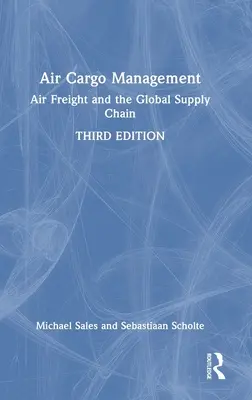 Gestione del trasporto aereo: Il trasporto aereo e la catena di fornitura globale - Air Cargo Management: Air Freight and the Global Supply Chain