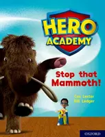 Hero Academy: Oxford Livello 8, Banda del libro viola: Fermate quel mammut! - Hero Academy: Oxford Level 8, Purple Book Band: Stop that Mammoth!