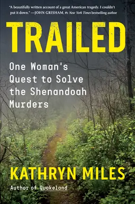 Trailed: La ricerca di una donna per risolvere gli omicidi di Shenandoah - Trailed: One Woman's Quest to Solve the Shenandoah Murders