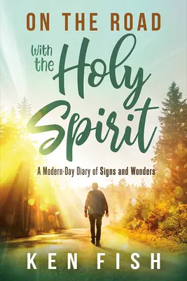 In viaggio con lo Spirito Santo: Un diario moderno di segni e meraviglie - On the Road with the Holy Spirit: A Modern-Day Diary of Signs and Wonders