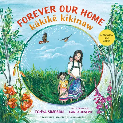 Per sempre la nostra casa / Kkik Kkinaw - Forever Our Home / Kkik Kkinaw