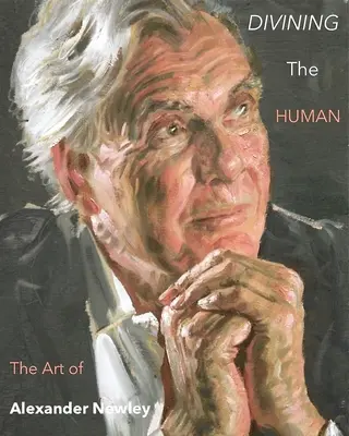 Divinare l'umano: l'arte di Alexander Newley - Divining the Human: The Art of Alexander Newley
