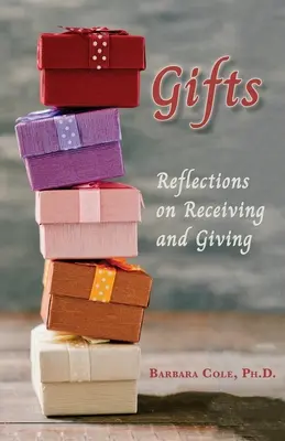 Regali: Riflessioni sul ricevere e sul donare - Gifts: Reflections on Receiving and Giving
