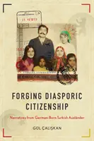 Forgiare la cittadinanza diasporica: Narrazioni di Auslnder turchi nati in Germania - Forging Diasporic Citizenship: Narratives from German-Born Turkish Auslnder