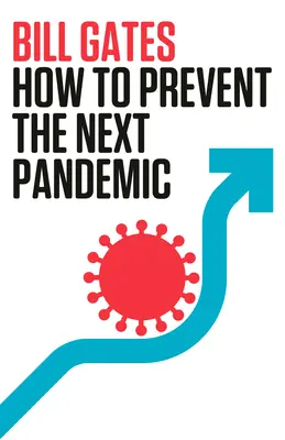 Come prevenire la prossima pandemia - How to Prevent the Next Pandemic
