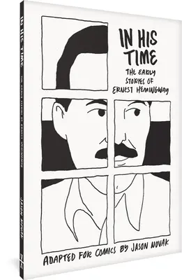 Nel suo tempo: le prime storie di Ernest Hemingway - In His Time: The Early Stories of Ernest Hemingway