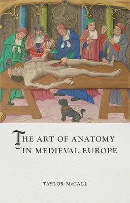 L'arte dell'anatomia nell'Europa medievale - The Art of Anatomy in Medieval Europe