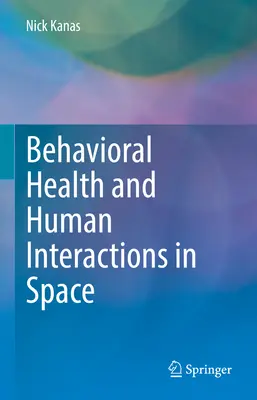 Salute comportamentale e interazioni umane nello spazio - Behavioral Health and Human Interactions in Space
