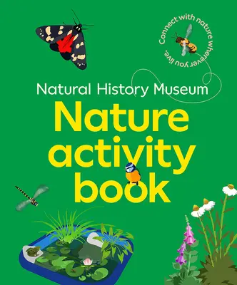 NHM Nature Activity Book - Connettiti con la natura ovunque tu viva - NHM Nature Activity Book - Connect with nature wherever you live