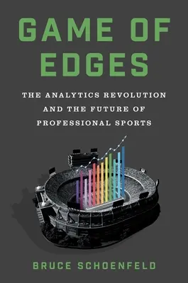 Il gioco dei bordi: La rivoluzione analitica e il futuro dello sport professionistico - Game of Edges: The Analytics Revolution and the Future of Professional Sports