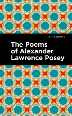 Le poesie di Alexander Lawrence Posey - The Poems of Alexander Lawrence Posey