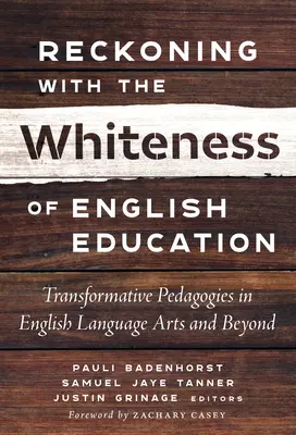 Fare i conti con la bianchezza dell'educazione inglese: Pedagogie trasformative nelle arti della lingua inglese e non solo. - Reckoning with the Whiteness of English Education: Transformative Pedagogies in English Language Arts and Beyond