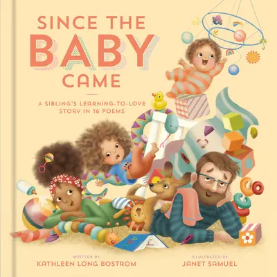 Da quando è nato il bambino: La storia di un fratello che impara ad amare in 16 poesie - Since the Baby Came: A Sibling's Learning-To-Love Story in 16 Poems
