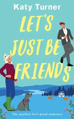 SIAMO SOLO AMICI, una storia d'amore perfetta e piacevole - LET'S JUST BE FRIENDS a perfect, feel-good romance