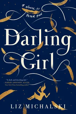 La ragazza cara: Un romanzo di Peter Pan - Darling Girl: A Novel of Peter Pan