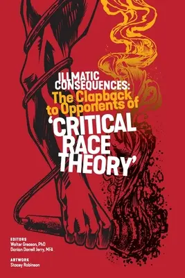 Conseguenze illmatiche: Il contraccolpo agli oppositori della “teoria critica della razza”. - Illmatic Consequences: The Clapback to Opponents of 'Critical Race Theory'
