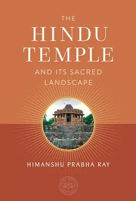 Il tempio indù e il suo paesaggio sacro - The Hindu Temple and Its Sacred Landscape