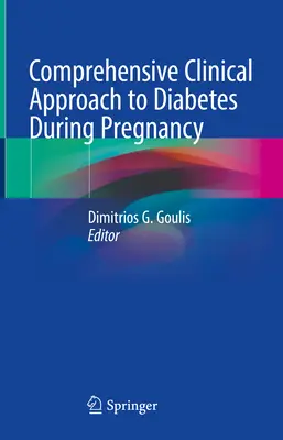 Approccio clinico completo al diabete in gravidanza - Comprehensive Clinical Approach to Diabetes During Pregnancy
