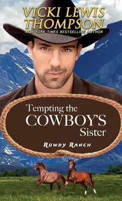 Tentare la sorella del cowboy - Tempting the Cowboy's Sister