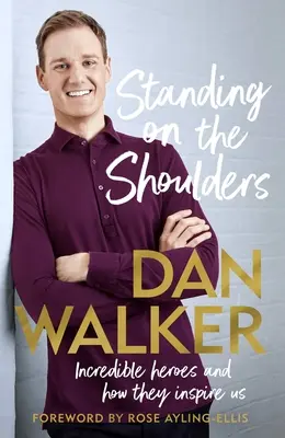 In piedi sulle spalle: Eroi incredibili e come ci ispirano - Standing on the Shoulders: Incredible Heroes and How They Inspire Us
