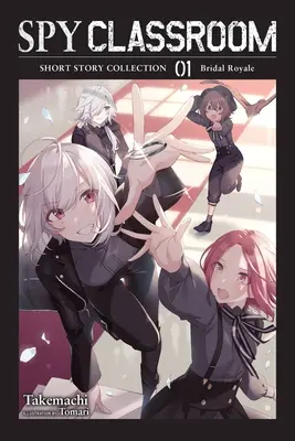 Spy Classroom Short Story Collection, Vol. 1 (Light Novel): La sposa reale - Spy Classroom Short Story Collection, Vol. 1 (Light Novel): Bridal Royale