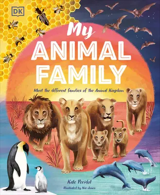 La mia famiglia animale: Incontra le diverse famiglie del regno animale - My Animal Family: Meet the Different Families of the Animal Kingdom