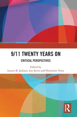 L'11 settembre vent'anni dopo: Prospettive critiche - 9/11 Twenty Years on: Critical Perspectives