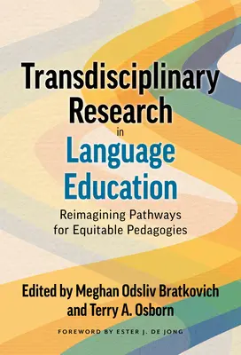 Ricerca transdisciplinare nell'educazione linguistica: Ripensare i percorsi per una pedagogia equa - Transdisciplinary Research in Language Education: Reimagining Pathways for Equitable Pedagogies