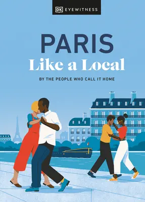 Parigi come un abitante del luogo - Paris Like a Local