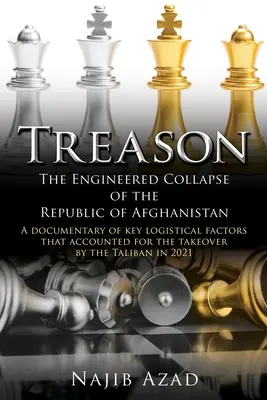 Tradimento: Il crollo della Repubblica dell'Afghanistan - Treason: The Engineered Collapse of the Republic of Afghanistan