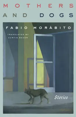 Madri e cani: storie - Mothers and Dogs: Stories