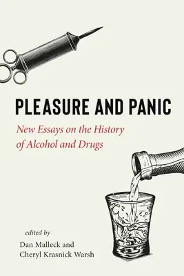 Piacere e panico: nuovi saggi sulla storia dell'alcol e delle droghe - Pleasure and Panic: New Essays on the History of Alcohol and Drugs