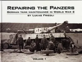 Riparare i Panzer - La manutenzione dei carri armati tedeschi nella Seconda Guerra Mondiale - Repairing the Panzers - German Tank Maintenance in World War 2