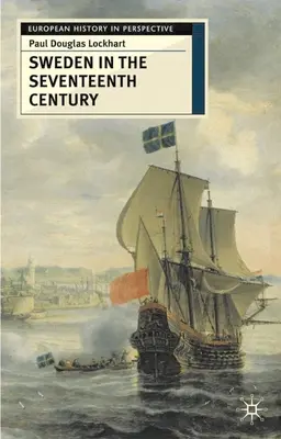 La Svezia nel XVII secolo - Sweden in the Seventeenth Century