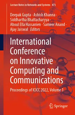 Conferenza internazionale sull'informatica e le comunicazioni innovative: Atti della ICICC 2022, Volume 1 - International Conference on Innovative Computing and Communications: Proceedings of ICICC 2022, Volume 1