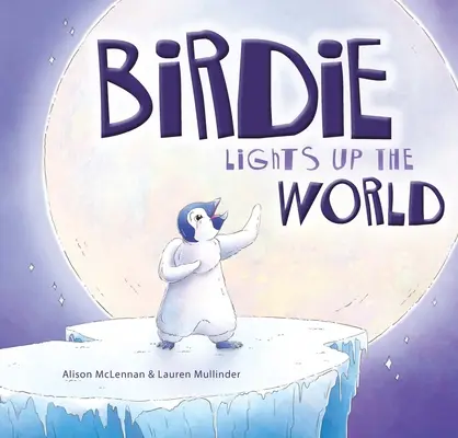 Birdie illumina il mondo - Birdie Lights Up the World