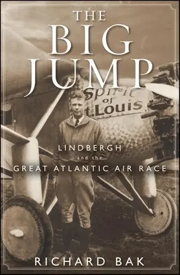 Il grande salto: Lindbergh e la grande corsa aerea dell'Atlantico - The Big Jump: Lindbergh and the Great Atlantic Air Race