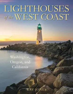 Fari della costa occidentale: Washington, Oregon e California - Lighthouses of the West Coast: Washington, Oregon, and California