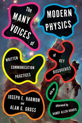 Le molte voci della fisica moderna: Pratiche di comunicazione scritta delle principali scoperte - The Many Voices of Modern Physics: Written Communication Practices of Key Discoveries