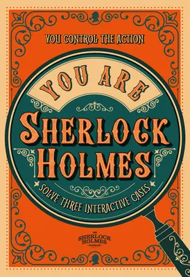 Tu sei Sherlock Holmes - Sei tu a controllare l'azione: risolvi tre casi interattivi - You Are Sherlock Holmes - You control the action: solve three interactive cases