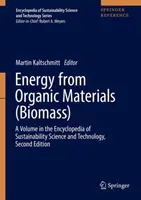Energia da materiali organici (biomassa): Un volume dell'Enciclopedia della Scienza e della Tecnologia della Sostenibilità, Seconda Edizione - Energy from Organic Materials (Biomass): A Volume in the Encyclopedia of Sustainability Science and Technology, Second Edition