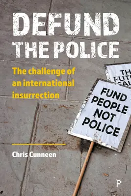 Defundere la polizia: Un'insurrezione internazionale - Defund the Police: An International Insurrection