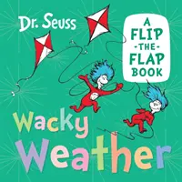Tempo stravagante - Un libro da sfogliare - Wacky Weather - A Flip-the-Flap Book