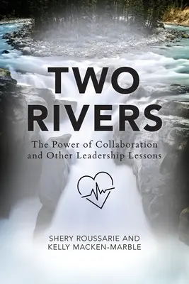 Two Rivers: Il potere della collaborazione - Two Rivers: The Power of Collaboration