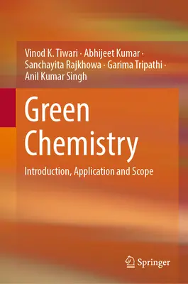 Chimica verde: Introduzione, applicazione e campo di applicazione - Green Chemistry: Introduction, Application and Scope
