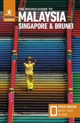 La Guida Rough di Malesia, Singapore e Brunei (Guida di viaggio con Ebook gratuito) - The Rough Guide to Malaysia, Singapore & Brunei (Travel Guide with Free Ebook)