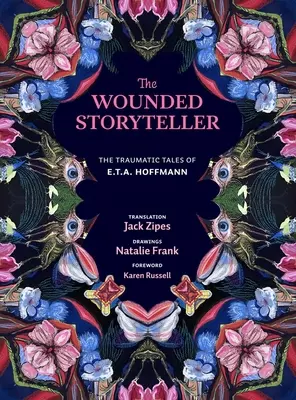 Il narratore ferito: I racconti traumatici di E. T. A. Hoffmann - The Wounded Storyteller: The Traumatic Tales of E. T. A. Hoffmann