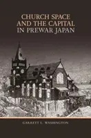 Lo spazio ecclesiastico e il capitale nel Giappone prebellico - Church Space and the Capital in Prewar Japan