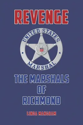 Vendetta: I Marshal di Richmond - Revenge: The Marshals of Richmond