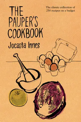 Il libro di cucina dei poveri - Pauper's Cookbook